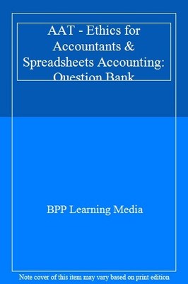 AAT - Ethics for Accountants & Spreadsheets Accounting: Question