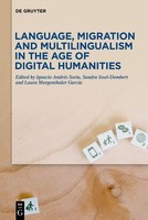 Language, Migration And Multilingualism In The Age Of Digital Humanities Ignacio