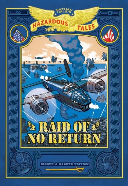 Raid of No Return: Bigger & Badder Edition (Nathan Hale's Hazardous Tales #7): - Image 6