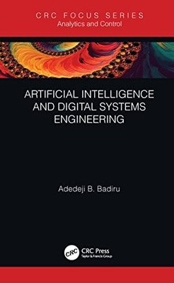 Artificial Intelligence and Digital Systems Engineering by Adedeji B. Badiru