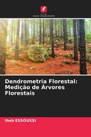 Iheb Essoussi | Dendrometria Florestal: MediçãO De ÁRvores Florestais | Buch