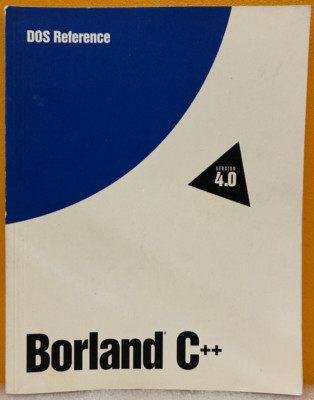 Borland 1993 C++ Version 4.0 DOS Reference Manual.