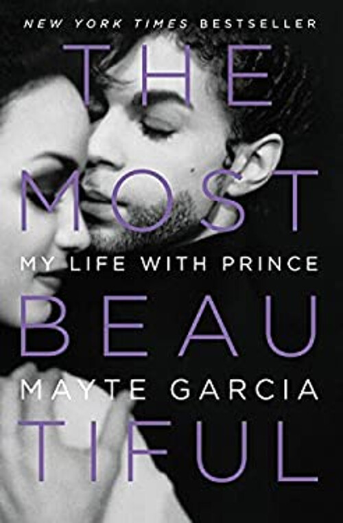 The Most Beautiful : My Life with Prince Hardcover Mayte Garcia
