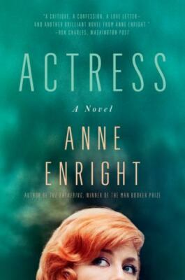 Actress: A Novel - paperback, Anne Enright, 0393541452