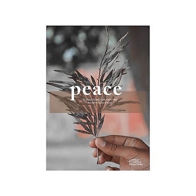 Peace - Teen Devotional: 30 Devotions for Fighting Anxiety God s Way (Volu...