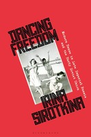 Irina Sirotkina | Dancing Freedom | Buch | Englisch (2026) | Bloomsbury Academic