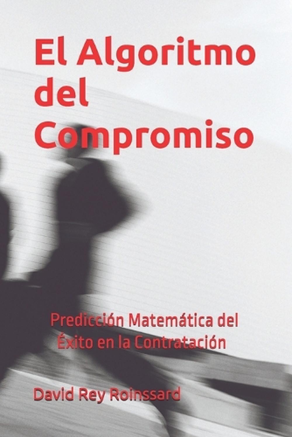 El Algoritmo del Compromiso: Predicci?n Matem?tica del ?xito en la Contrataci?n