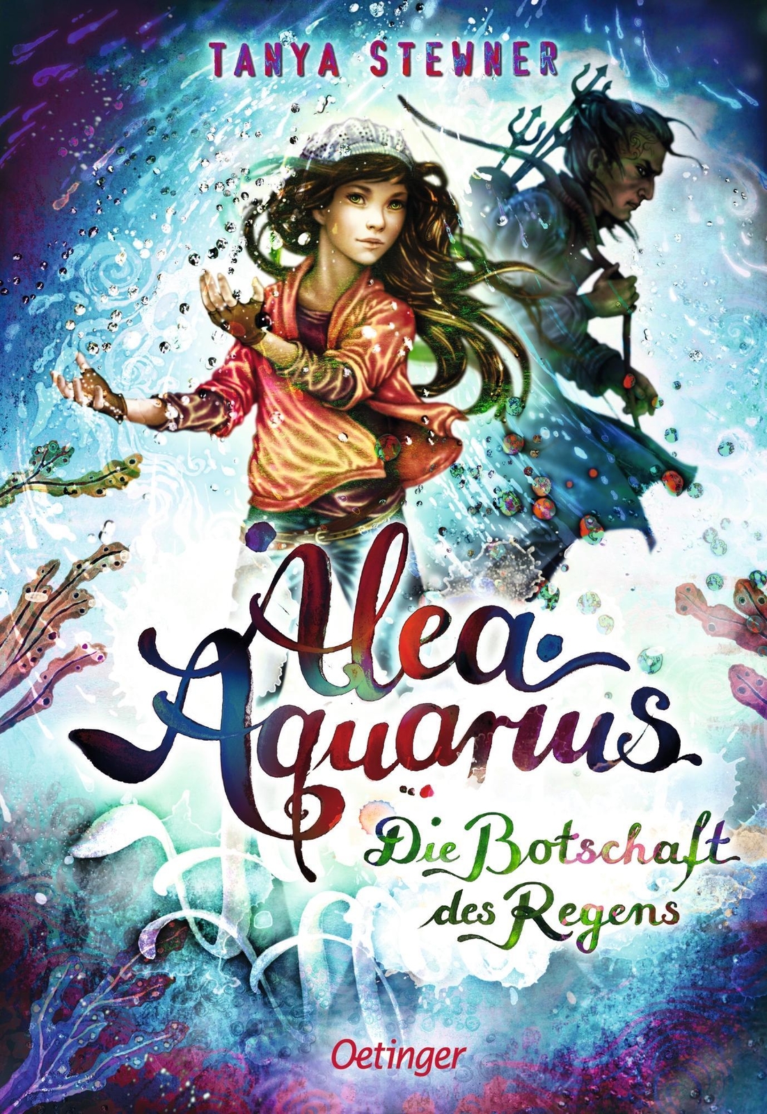 Alea Aquarius 5. Die Botschaft Des Regens - Tanya Stewner -