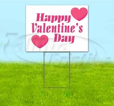 HAPPY VALENTINES DAY 18x24 Yard Sign WITH STAKE Corrugated Bandit USA ROMANTIC