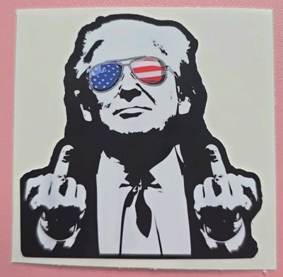 Donald Trump Middle Finger stickers Waterproof Outdoor Vinyl Decal 3in x 3in