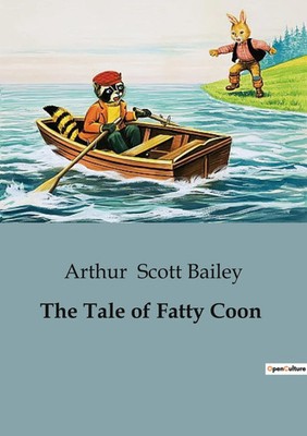 The Tale of Fatty Coon | Arthur Scott Bailey | Taschenbuch | Englisch | 2023