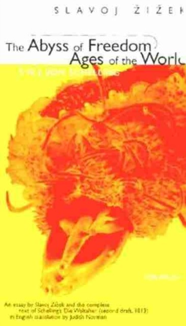 The Abyss of Freedom/Ages of the World by F.W.J. von Schelling (Paperback Book)