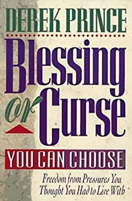 Blessing or Curse : You Can Choose Paperback Derek Prince