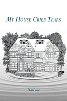Darlove | My House Cried Tears | Taschenbuch | Englisch (2022) | AuthorHouse