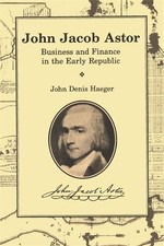 John Denis Haeger John Jacob Astor (Paperback) (UK IMPORT)
