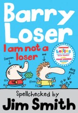 I Am Not a Loser (Barry Loser) - Paperback By Smith, Jim - GOOD