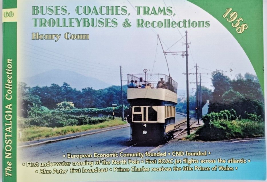 Buses, Coaches, Trams, Trolleybuses and Recollections - 1958 - Henry Conn