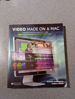 Video Made on a Mac: Production and Postproduction Using Apple F