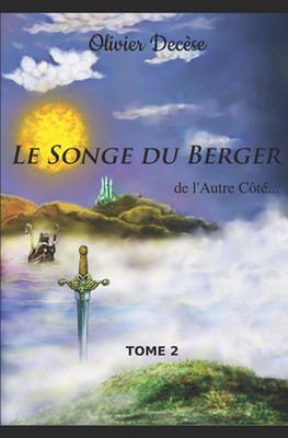 Le Songe du Berger: Tome 2 - de l'Autre C?t?... by Jean-Christophe Menand Paperb