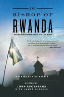 The Bishop Of Rwanda Finding Forgiveness Amidst A Pile Of Bones John Rucyahana