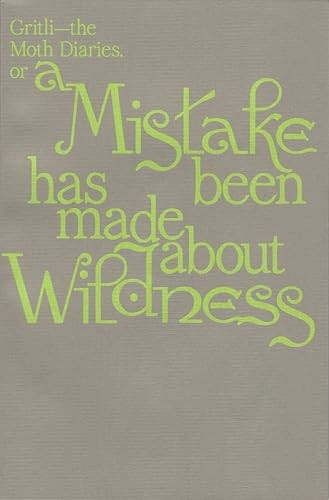 Gritli  the Moth Diaries, A Mistake has been made about Wild... - 9783911048040 - Image 4