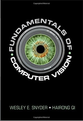 Fundamentals of Computer Vision By Wesley E. Snyder