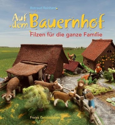 Rotraud Reinhar Auf dem Bauernhof: Filzen für die ganze F (Hardback) (UK IMPORT)