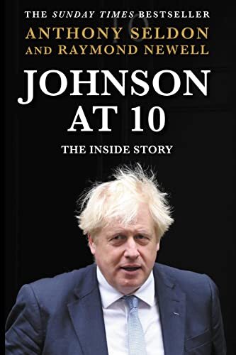Johnson at 10: The Inside Story: The Instant Sunday Times Bestse