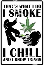I Smoke I Chill Funny Sign 8" x 12" Aluminum Metal Sign