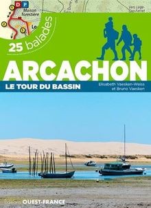 ARCACHON, LE TOUR DU BASSIN - 25 BALADES von VAESKE... | Buch | Zustand sehr gut