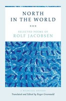 North In The World | Selected Poems of Rolf Jacobsen, A Bilingual Edition | Buch