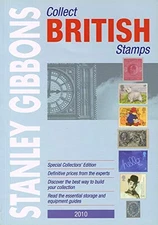 Collect British Stamps 2010 (Stamp Catalogue) by Gibbons, Stanley 0852597363 The