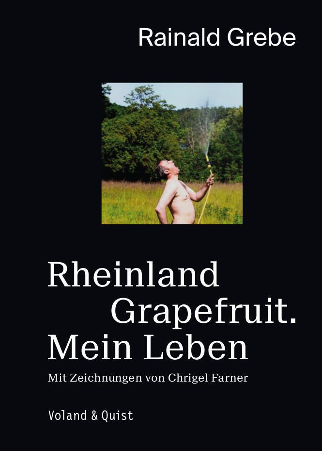 Thumbnail - Rainald Grebe | Rheinland Grapefruit. Mein Leben | Buch | Deutsch