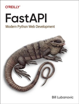 FastAPI by Bill Lubanovic PAPERBACK 9781098135508