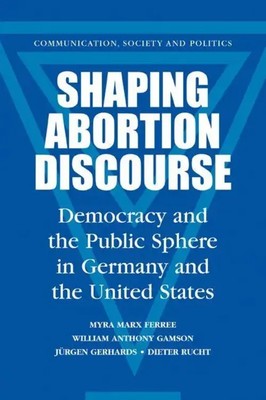 Shaping Abortion Discourse Myra Marx Ferree (u. a.) Taschenbuch Englisch 2007