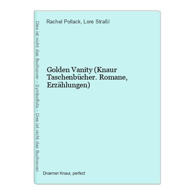 Golden Vanity (Knaur Taschenbücher. Romane, Erzählungen) Pollack, Rachel und Lor