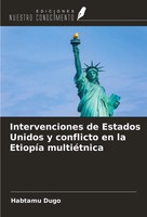 Habtamu Dugo | Intervenciones De Estados Unidos Y Conflicto En La EtiopíA...