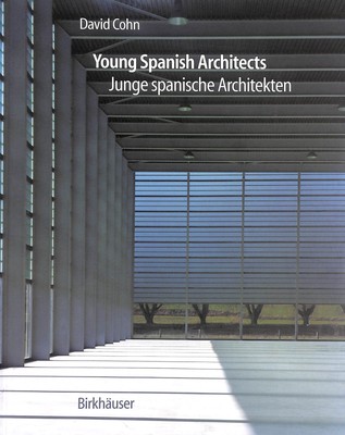 Young Spanish Architects/Junge Spanische Architekten by Cohn, David