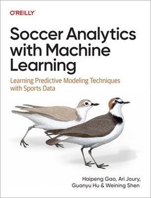 Soccer Analytics with Machine Learning: Learning Predictive Modeling Techniques
