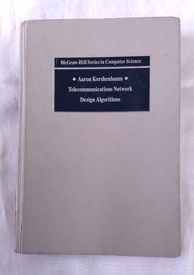 Telecommunications Network Design Algorithms - Aaron Kershenbaum - Hardback