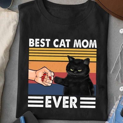 Vintage Best Cat mom Ever bump fist mother's day Gifts Unisex All size shirt