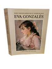 Eva Gonzales Etude Critique Et Catalogue Raisonne 1849-1883 - 1990