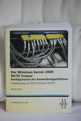 Der Windows Server 2008, MCTS Trainer, Konfigurieren der Anwendungsplattform,NEU