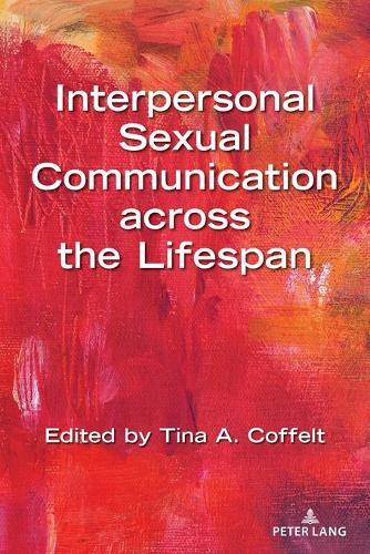 Thumbnail - Tina A. Coffelt Interpersonal Sexual Communication Across The Life