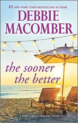 The Sooner the Better (Deliverance Company) by Macomber, Debbie