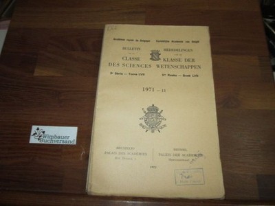 Bulletin de la Classe des Sciences, 5e Serie, Tome LVII, 1971, N° 11 Academie Ro