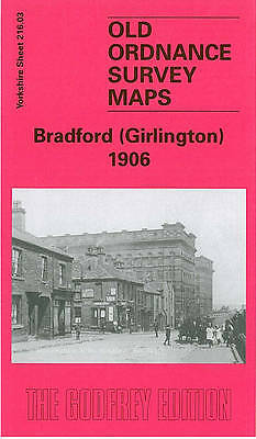 MAP OF Bradford (Girlington) 1906: Yorkshire Sheet 216.03 by John Griffiths NEW