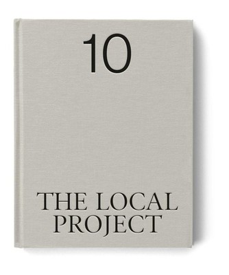 The Local Project: Book 10 by The Local Project Hardcover Book