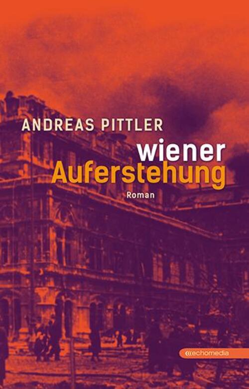 Thumbnail - Andreas Pittler | Wiener Auferstehung | Buch | Deutsch (2018) | Echo