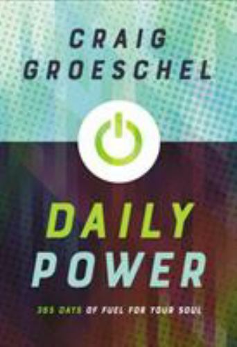 Daily Power: 365 Days of Fuel for Y- Craig Groeschel, 0310343275, paperback, new